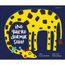 �No quiero dormir sola!