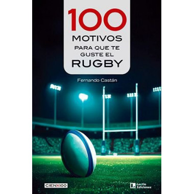 100 MOTIVOS PARA QUE TE GUSTE EL RUGBY