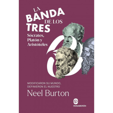 LA BANDA DE LOS TRES SOCRATES PLATON Y ARISTOTELES