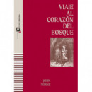 VIAJE AL CORAZON DEL BOSQUE