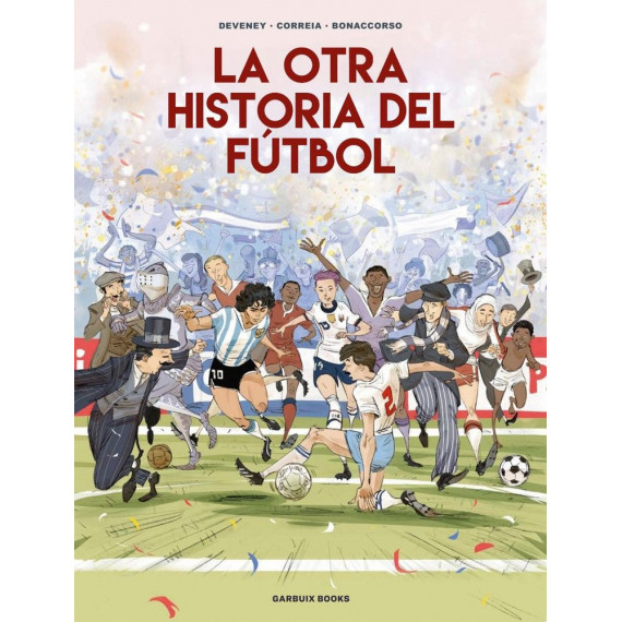 LA OTRA HISTORIA DEL FUTBOL