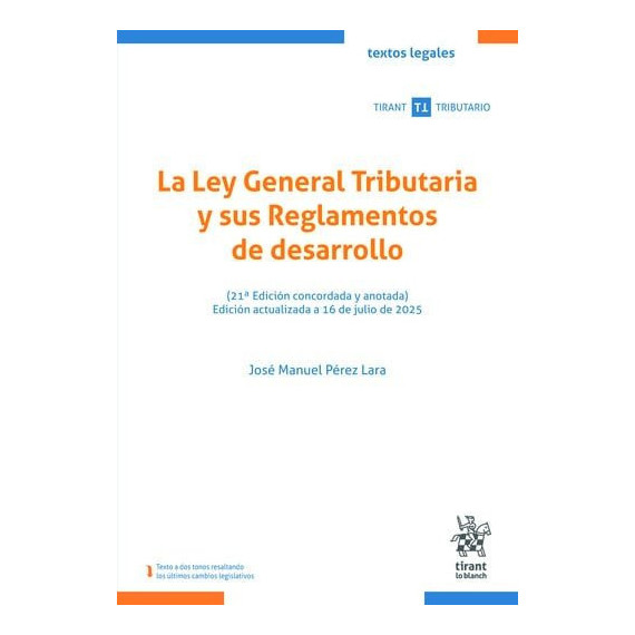 LA LEY GENERAL TRIBUTARIA Y SUS REGLAMENTOS DE DESARROLLO 21� EDICION CONCORDADA