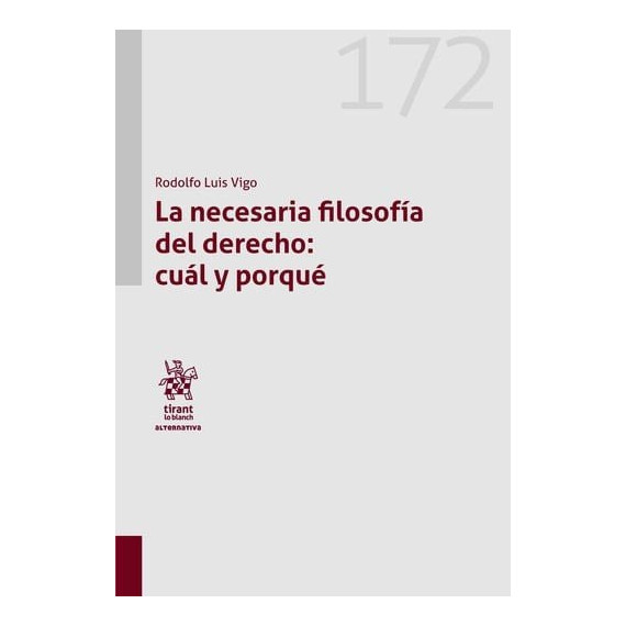 LA NECESARIA FILOSOFIA DEL DERECHO CUAL Y PORQUE