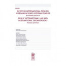 DERECHO INTERNACIONAL PUBLICO Y ORGANIZACIONES INTERNACIONALES. ACTIVIDADES PRAC