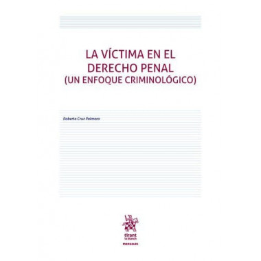 VICTIMA EN EL DERECHO PENAL, LA ( UN ENFOQUE CRIMINOLOGICO )