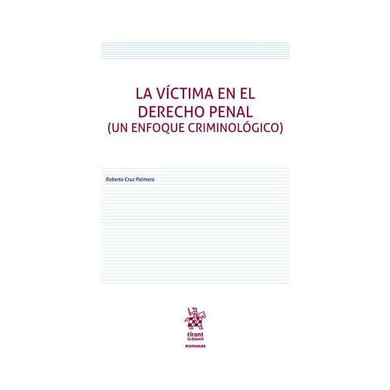 VICTIMA EN EL DERECHO PENAL, LA ( UN ENFOQUE CRIMINOLOGICO )