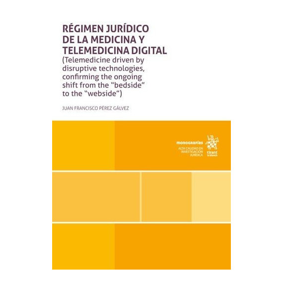 REGIMEN JURIDICO DE LA MEDICINA Y TELEMEDICINA DIGITAL
