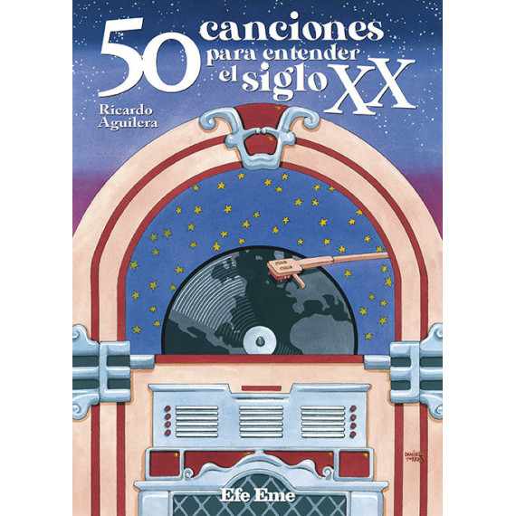 50 CANCIONES PARA ENTENDER EL SIGLO XX