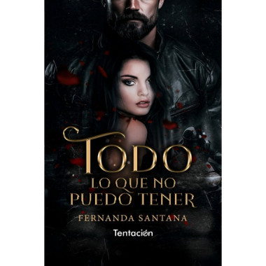 TODO LO QUE NO PUEDO TENER