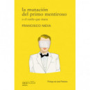 LA MUTACION DEL PRIMO MENTIROSO O EL ESTILO QUE MATA