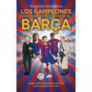 LOS CAMPEONES QUE HAN HECHO GRANDE AL BAR�A