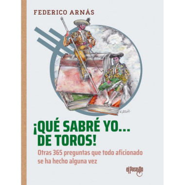 �QUE SABRE YO... DE TOROS!