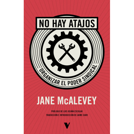 NO HAY ATAJOS: ORGANIZAR EL PODER SINDICAL