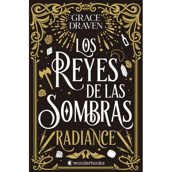 LOS REYES DE LAS SOMBRAS. RADIANCE