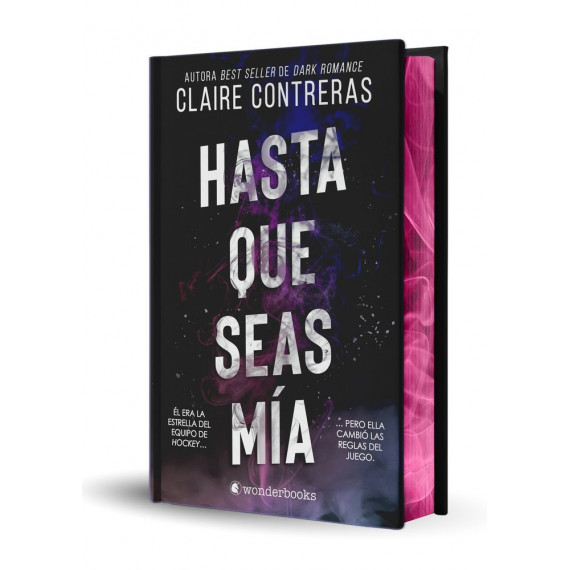 HASTA QUE SEAS MIA (EDICION ESPECIAL LIMITADA EN TAPA DURA CON CANTOS PINTADOS)