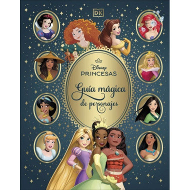 DISNEY PRINCESAS GUIA MAGICA DE PERSONAJES