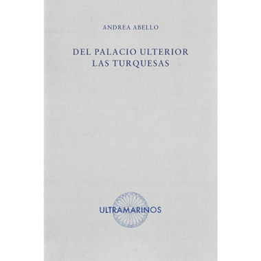 DEL PALACIO ULTERIOR LAS TURQUESAS
