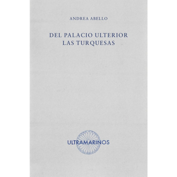 DEL PALACIO ULTERIOR LAS TURQUESAS