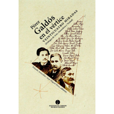 PEREZ GALDOS EN EL VERTIVECE VEINTICUATRO MIRADAS