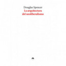 La arquitectura del neoliberalismo