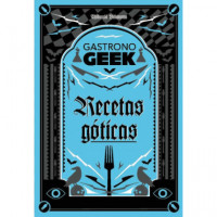 GASTRONOGEEK RECETAS GOTICAS