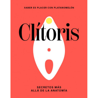CLITORIS LOS SECRETOS MAS ALLA DE LA ANATOMIA
