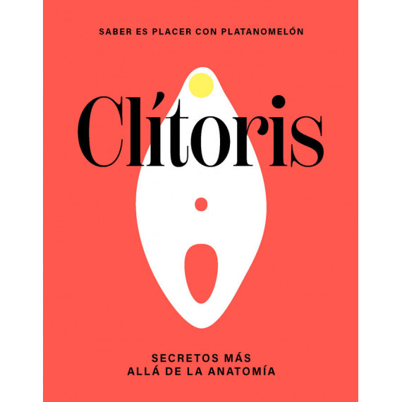 CLITORIS LOS SECRETOS MAS ALLA DE LA ANATOMIA