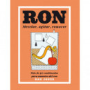 Ron: Mezclar, agitar, remover