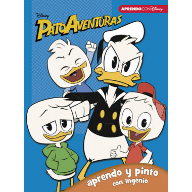 Patoaventura. Aprendo y pinto con ingenio (Libro educativo Disney con actividades)