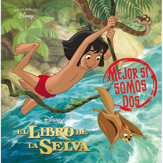 EL LIBRO DE LA SELVA. MEJOR SI SOMOS DOS