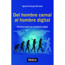 Del hombre carnal al hombre digital.