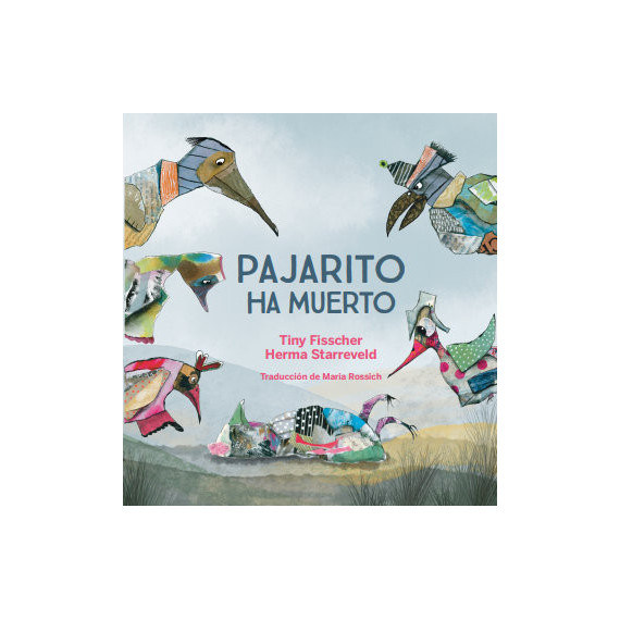 PAJARITO HA MUERTO