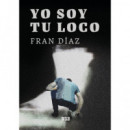 Yo soy tu loco