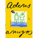 ADIOS AMIGOS