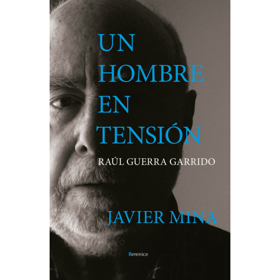 UN HOMBRE EN TESION. RAUL GUERRA GARRIDO