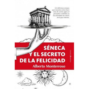 SENECA Y EL SECRETO DE LA FELICIDAD