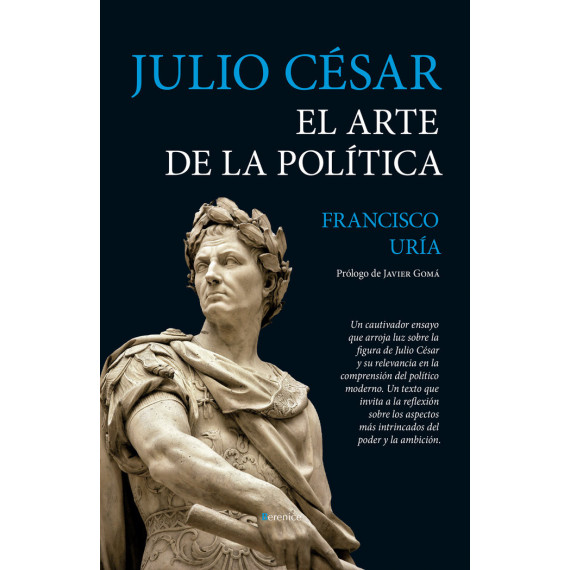 JULIO CESAR. EL ARTE DE LA POLITICA