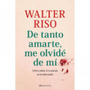 DE TANTO AMARTE, ME OLVIDE DE MI