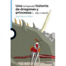 Una (estupenda) historia de dragones y princesas (m�s o menos)