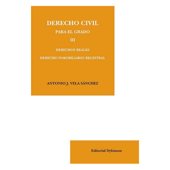 Derecho Civil para el Grado Iii. Derechos Reales. Derecho Inmobiliario Registral