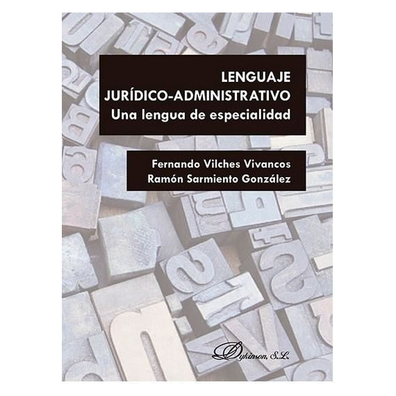 Lenguaje jur�dico-administrativo. Una lengua de especialidad