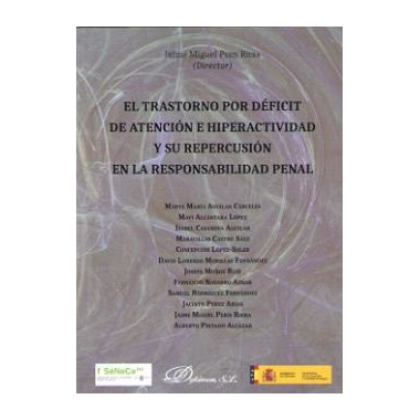 El trastorno por d�ficit de atenci�n e hiperactividad y su repercusi�n en la responsabilidad penal
