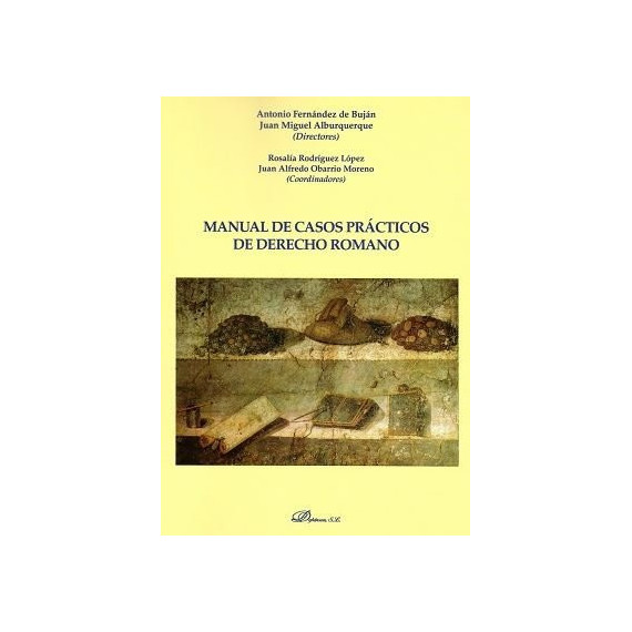 Manual de casos pr�cticos de derecho romano
