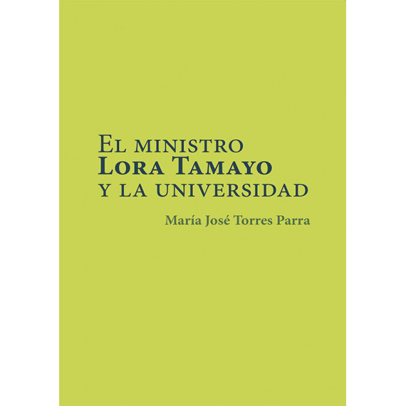 El ministro Lora Tamayo y la universidad
