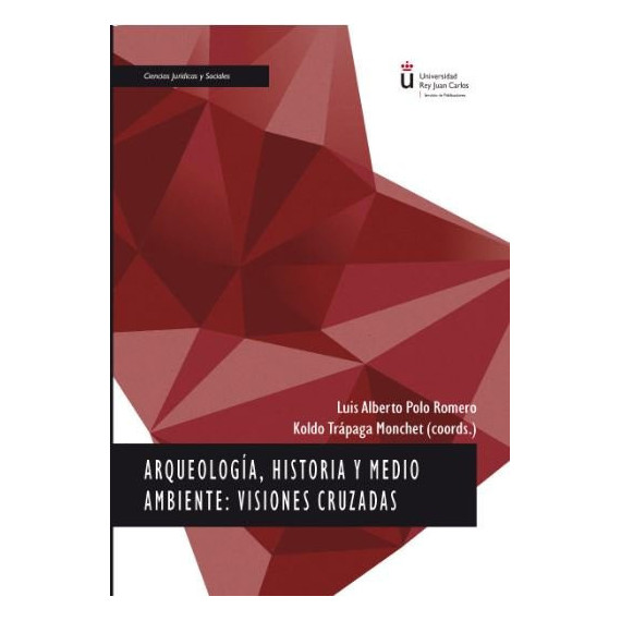 Arqueolog�a, historia y medio ambiente