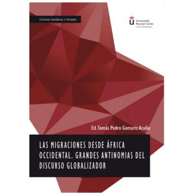 Las migraciones desde �frica Occidental. Grandes antinomias del discurso globalizador
