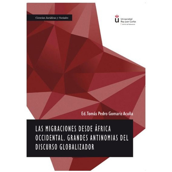 Las migraciones desde �frica Occidental. Grandes antinomias del discurso globalizador