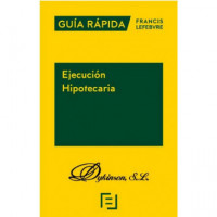 Gu�a R�pida. Ejecuci�n Hipotecaria