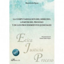 LA COMPUTARIZACION DEL DERECHO A PARTIR DEL PROCESO Y DE LO