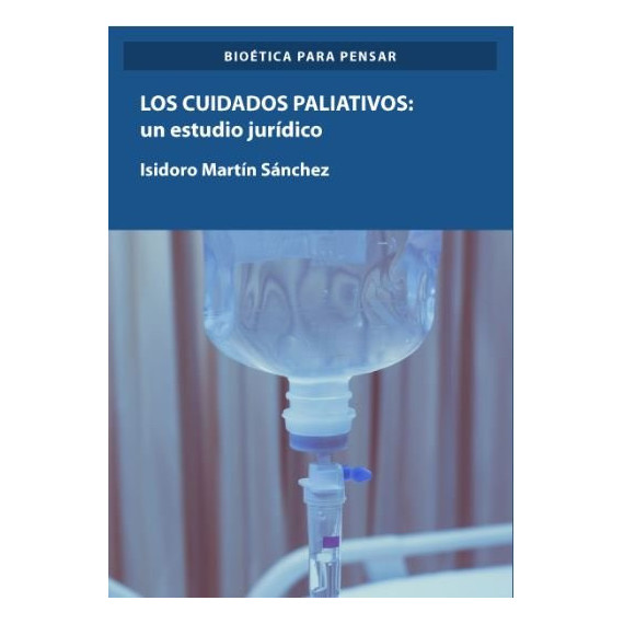 CUIDADOS PALIATIVOS. UN ESTUDIO JURIDICO